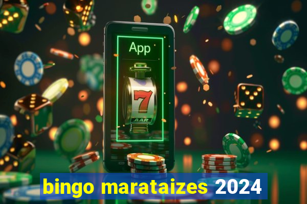 bingo marataizes 2024